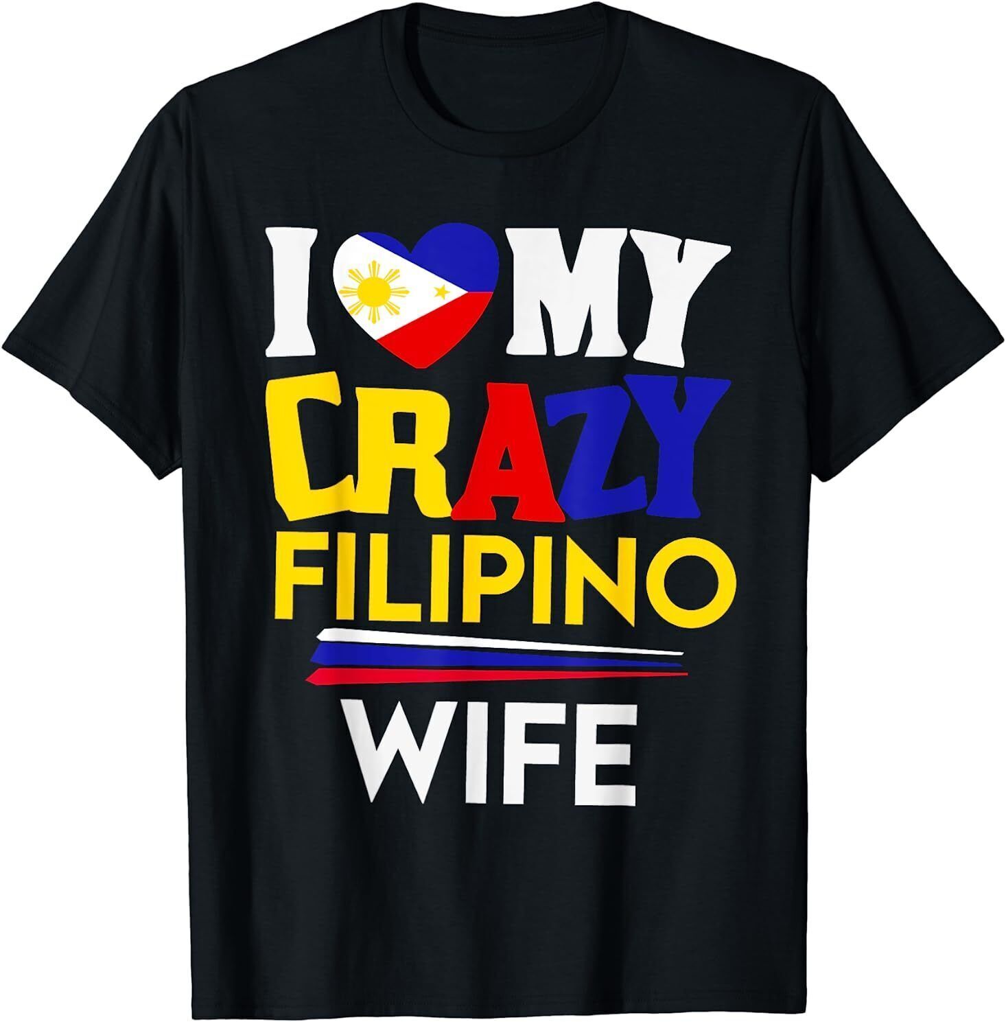 NEW I Love My Crazy Filipino W - Street Fashion Philippines review and price